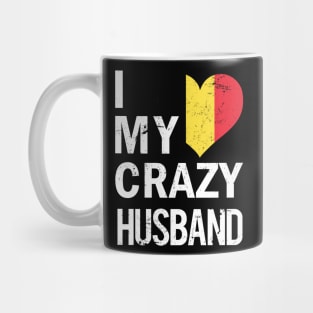 I Love My Crazy Belgian Husband Mug